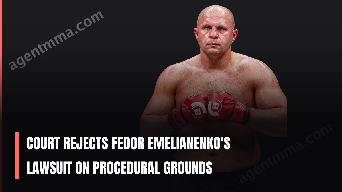 Court Rejects Fedor Emelianenko's Lawsuit on Procedural Grounds