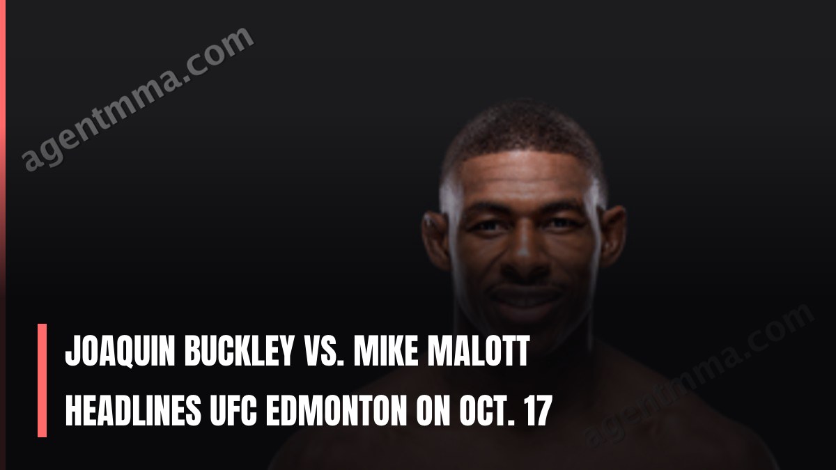 Хоакин Бакли против Майка Малотта в главном бою UFC Edmonton 17 октября