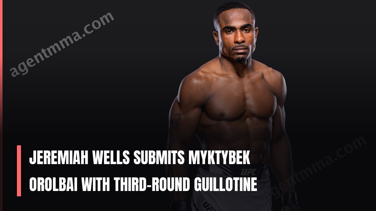 Jeremiah Wells Submits Myktybek Orolbai with Third-Round Guillotine
