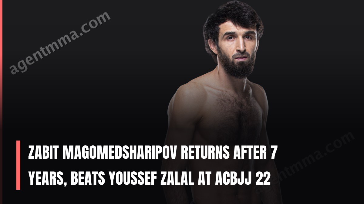 Zabit Magomedsharipov Returns After 7 Years, Beats Youssef Zalal at ACBJJ 22