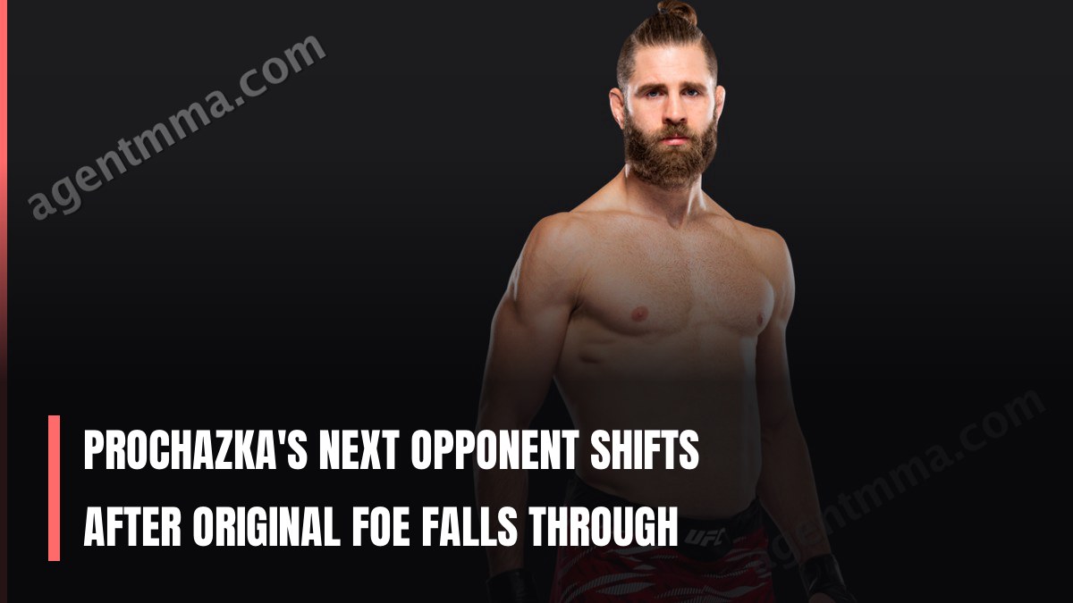 Prochazka's next opponent shifts after original foe falls through