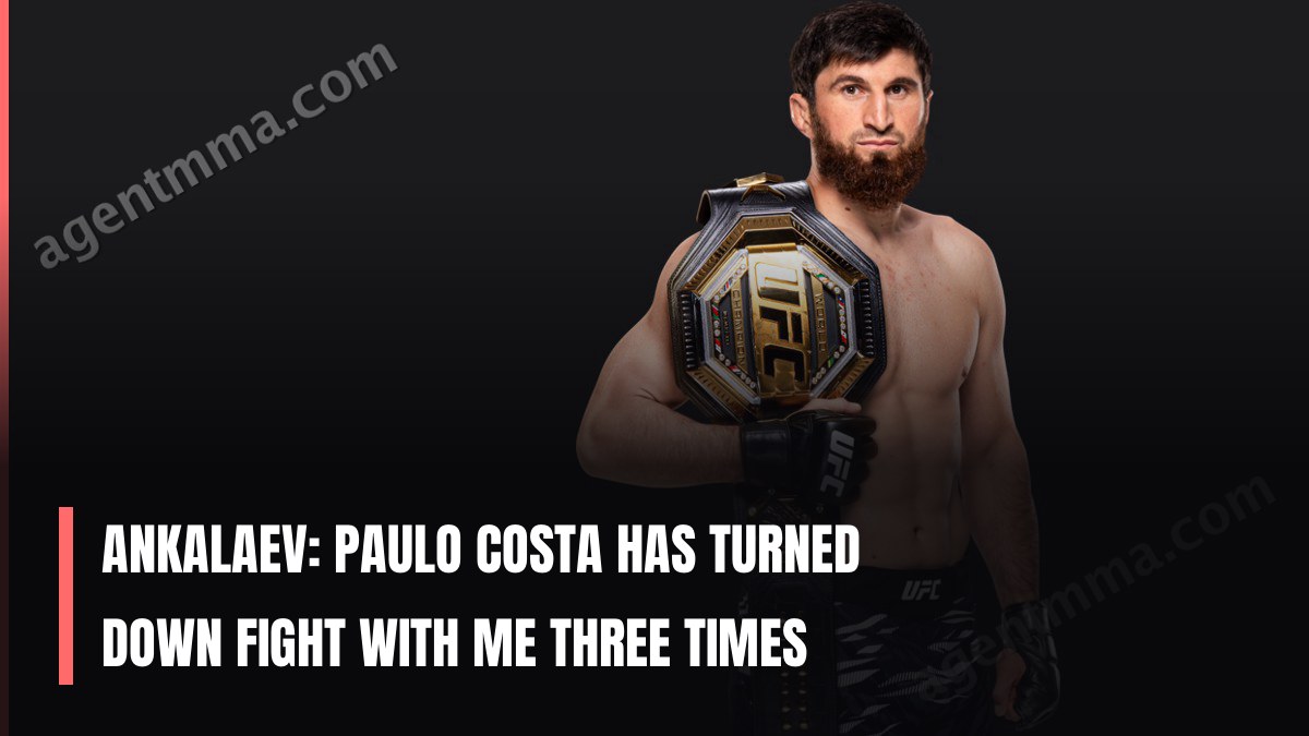 Ankalaev : Paulo Costa a refusé le combat contre moi trois fois