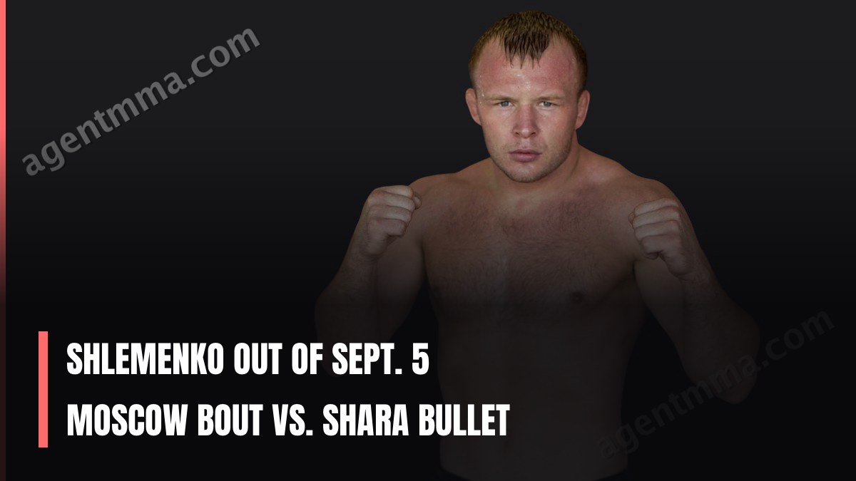 Shlemenko Out of Sept. 5 Moscow Bout vs. Shara Bullet