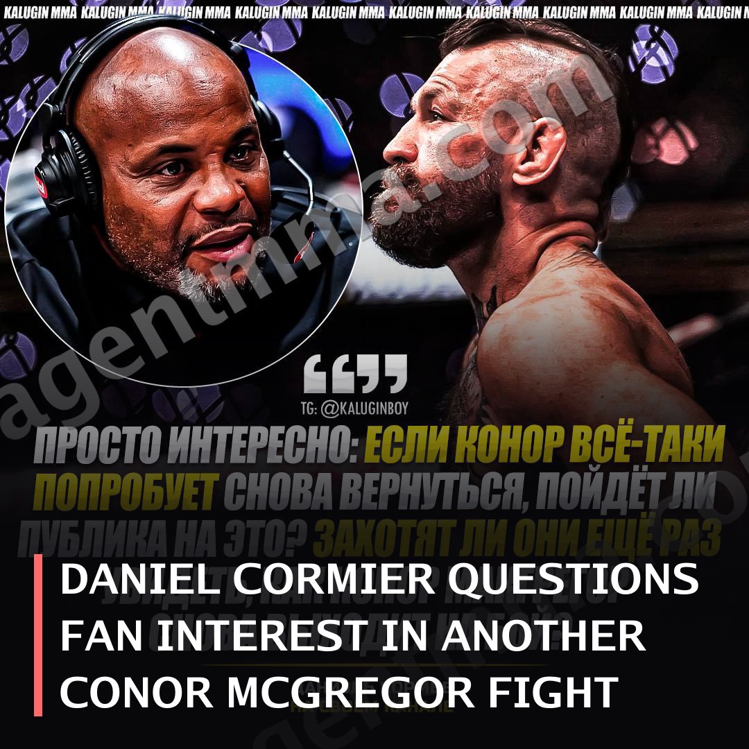 Daniel Cormier Cuestiona el Interés de los Aficionados en Otra Pelea de Conor McGregor