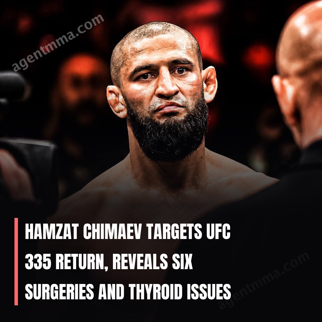 Hamzat Chimaev targets UFC 335 return, reveals six surgeries and thyroid issues