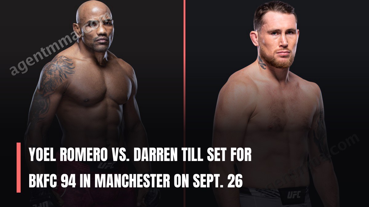 Yoel Romero vs. Darren Till Set for BKFC 94 in Manchester on Sept. 26