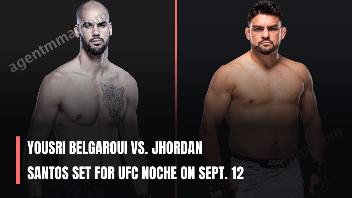 Yousri Belgaroui vs. Jhordan Santos Set for UFC Noche on Sept. 12