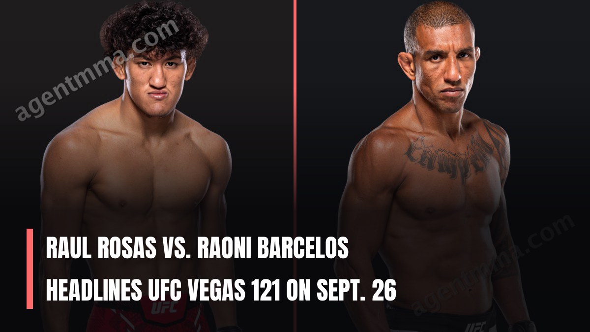 Raul Rosas vs. Raoni Barcelos Headlines UFC Vegas 121 on Sept. 26