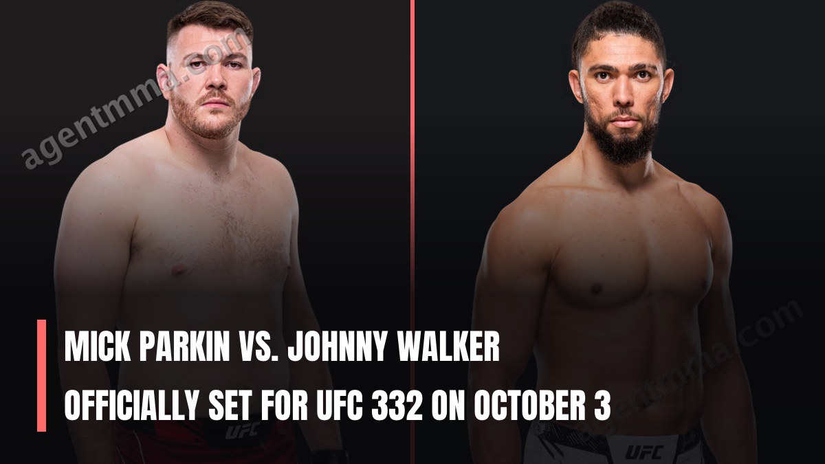 Mick Parkin vs. Johnny Walker officially set for UFC 332 on October 3