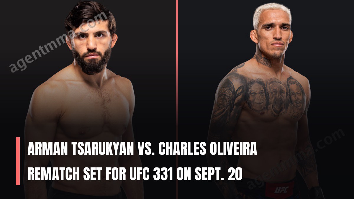 Arman Tsarukyan vs. Charles Oliveira Rematch Set for UFC 331 on Sept. 20