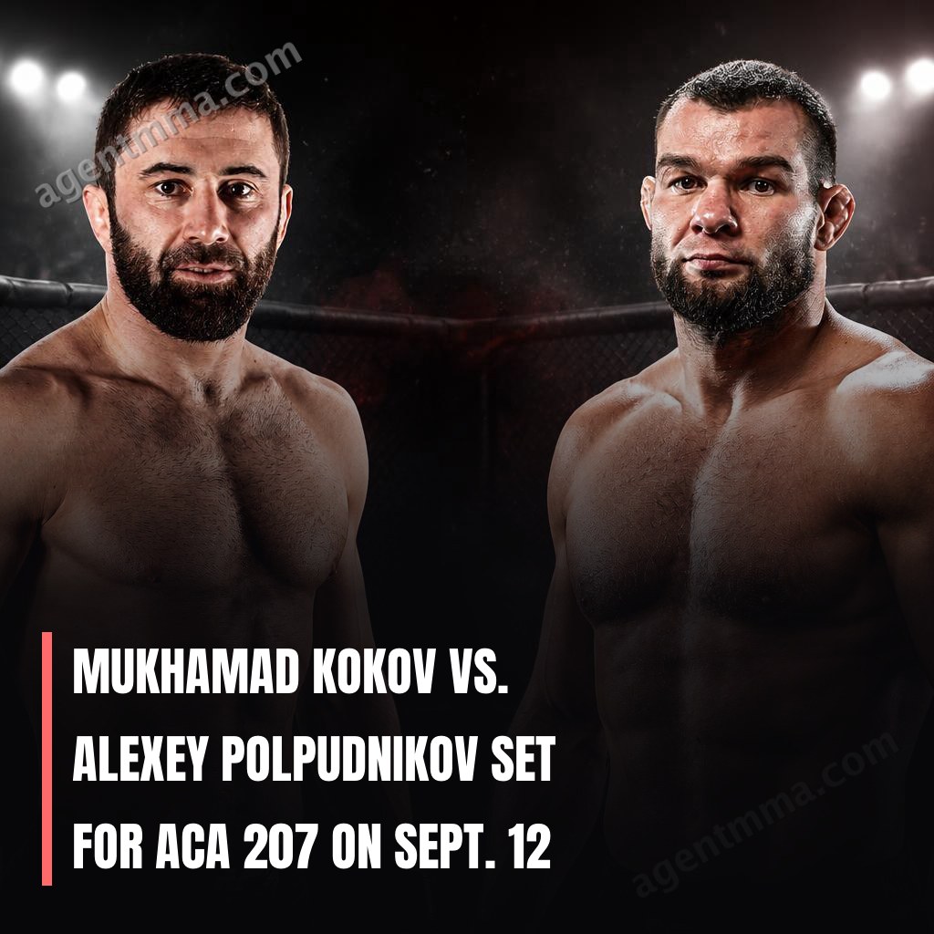 Mukhamad Kokov vs. Alexey Polpudnikov Set for ACA 207 on Sept. 12