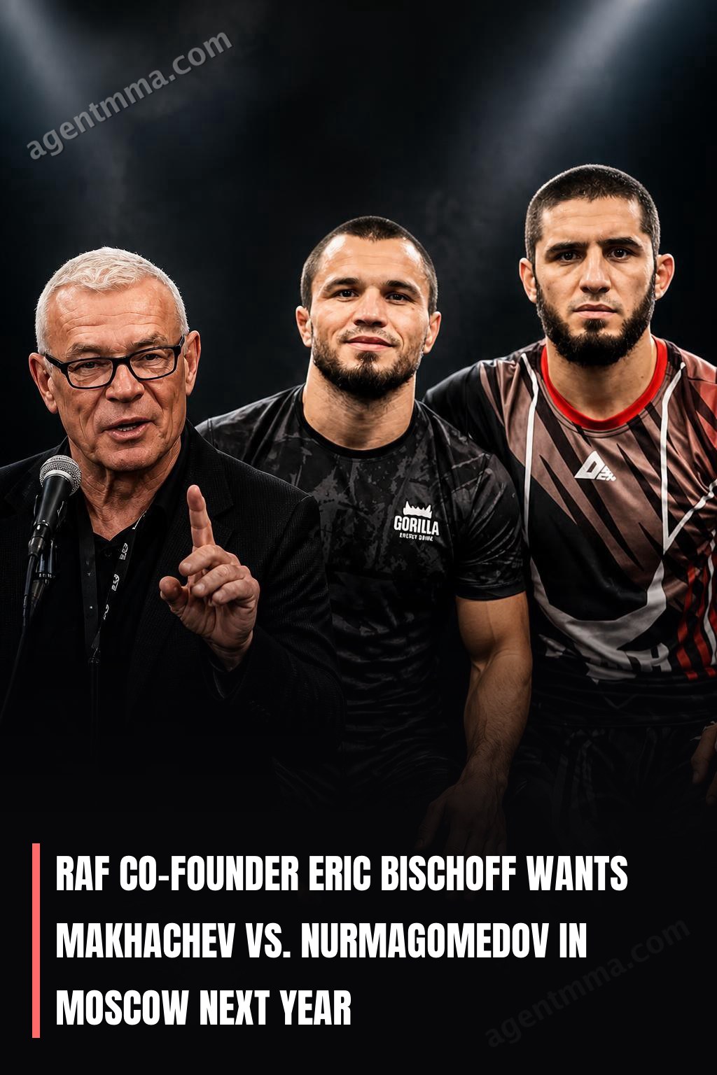 RAF Co-Founder Eric Bischoff Wants Makhachev vs. Nurmagomedov in Moscow Next Year