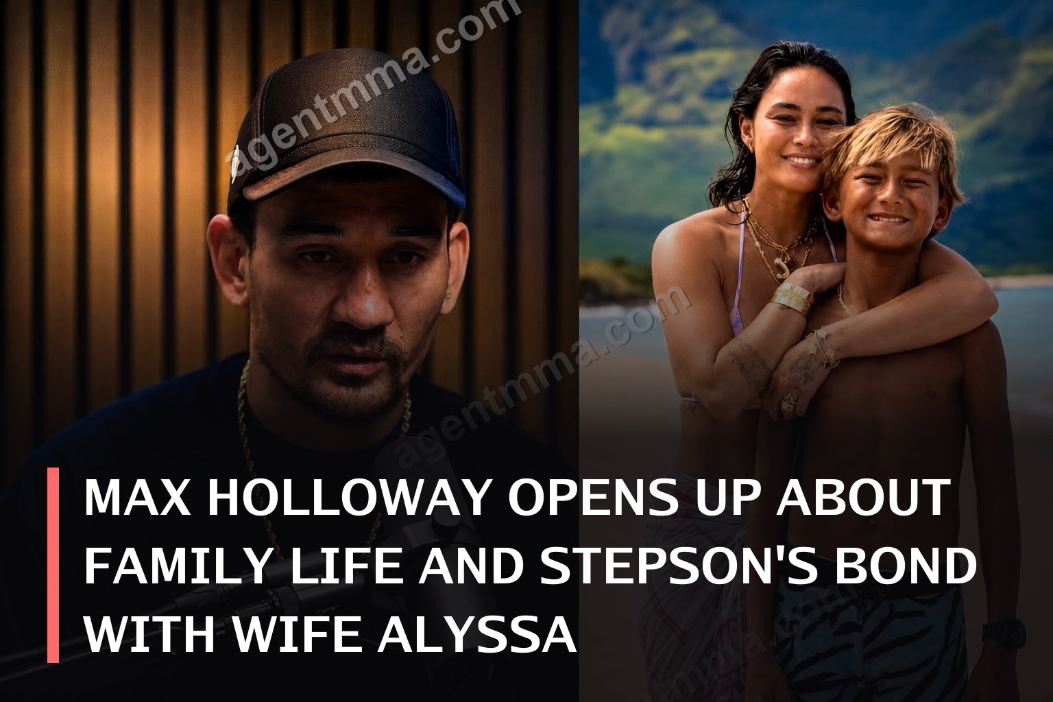 Max Holloway se Abre Sobre su Vida Familiar y el Vínculo de su Hijastro con su Esposa Alyssa