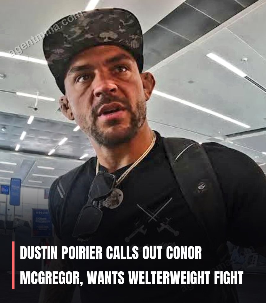 Dustin Poirier calls out Conor McGregor, wants welterweight fight