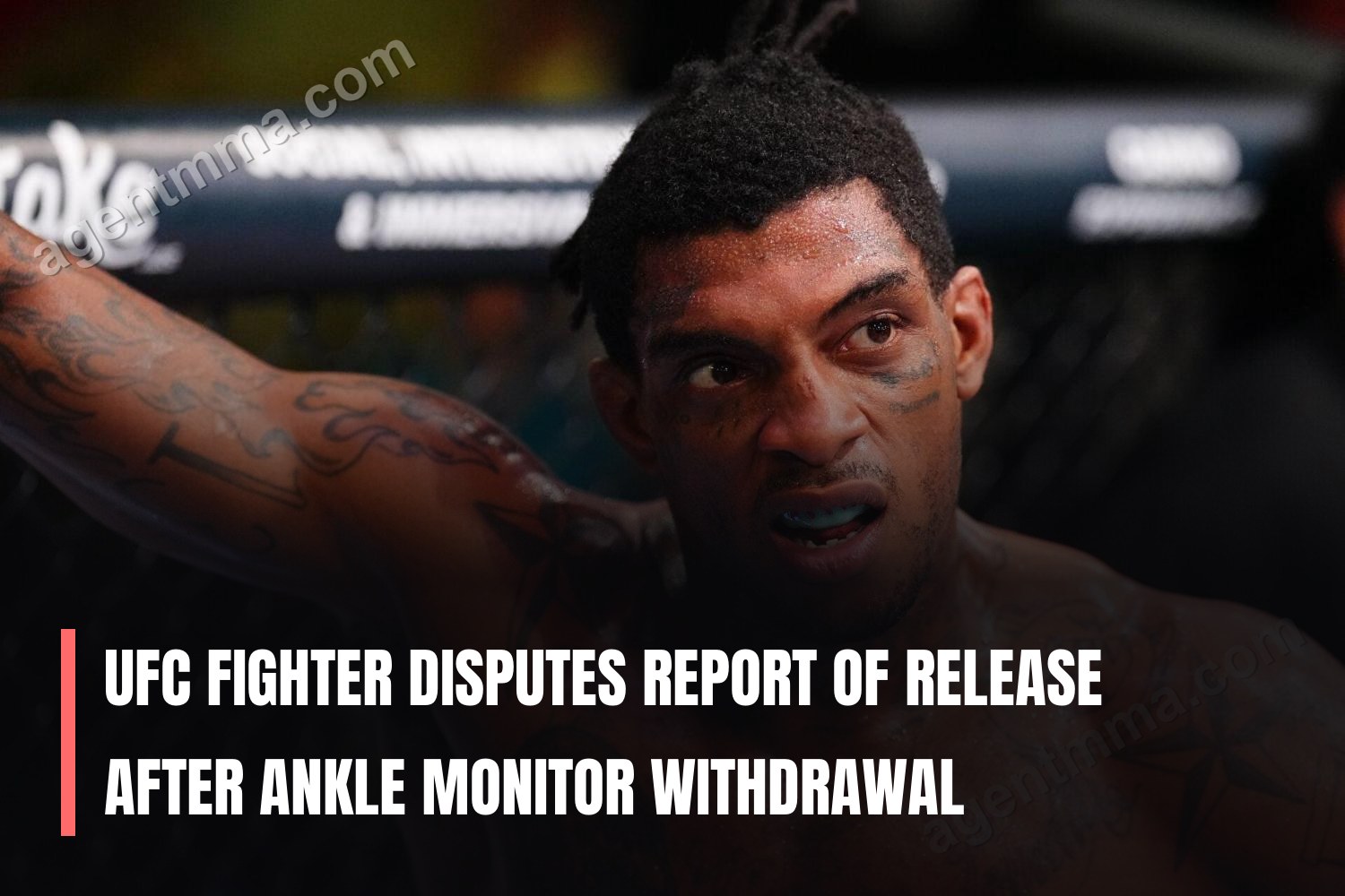 UFC Fighter Disputes Report of Release After Ankle Monitor Withdrawal