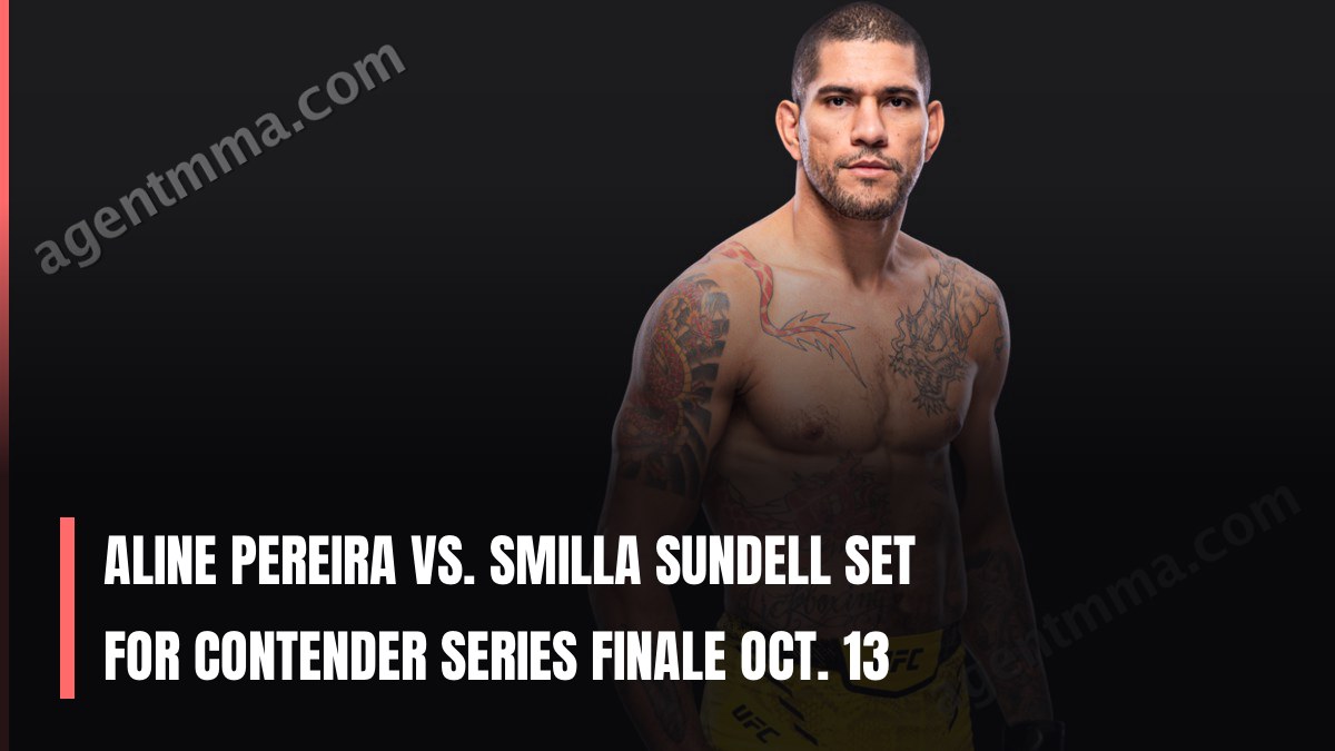 Aline Pereira vs. Smilla Sundell Set for Contender Series Finale Oct. 13