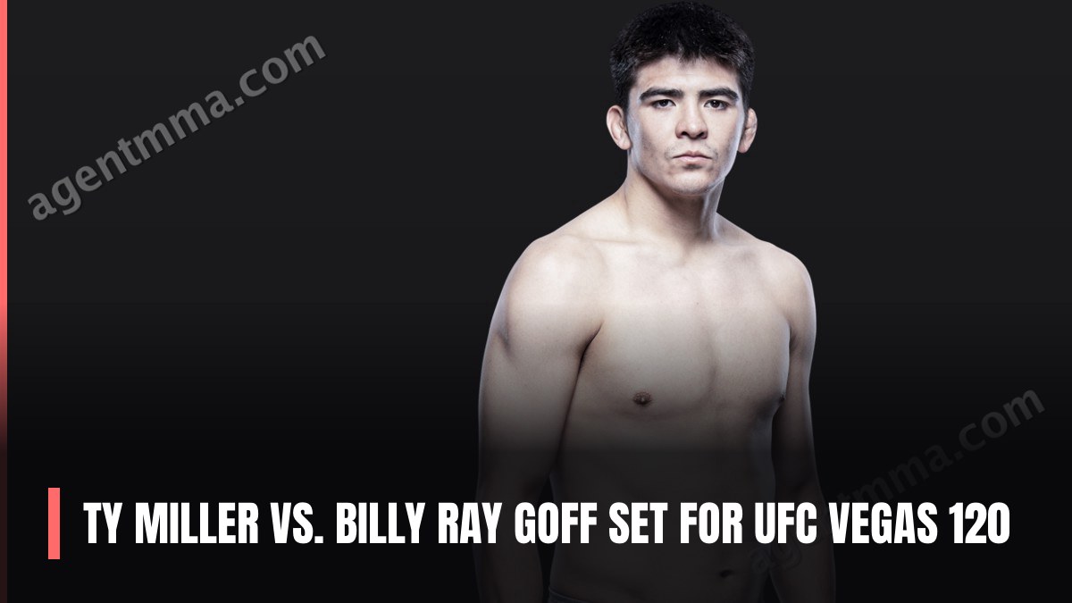 Ty Miller vs. Billy Ray Goff Set for UFC Vegas 120