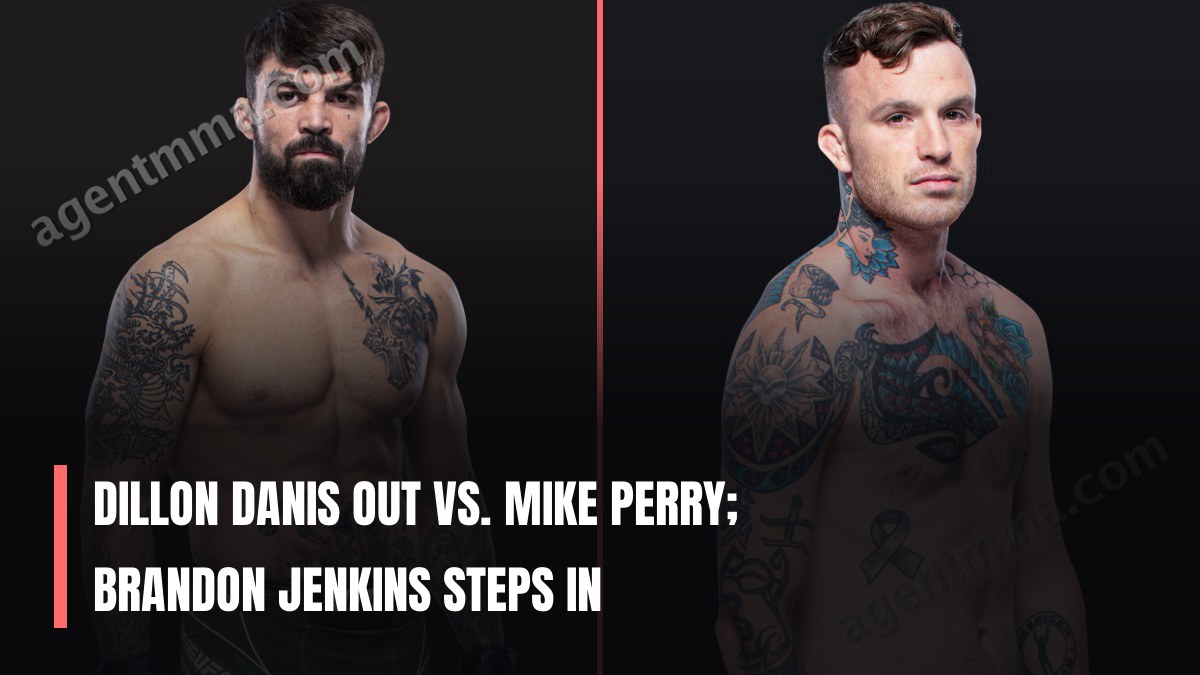 Dillon Danis Out vs. Mike Perry; Brandon Jenkins Steps In