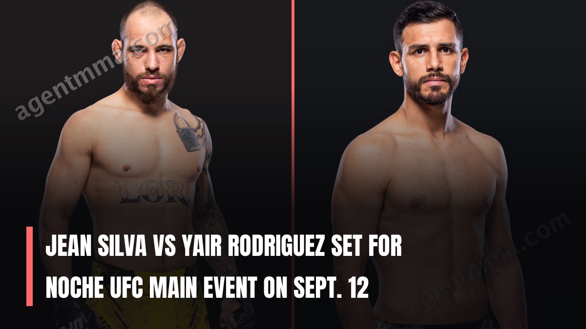 Jean Silva vs Yair Rodriguez Set for Noche UFC Main Event on Sept. 12