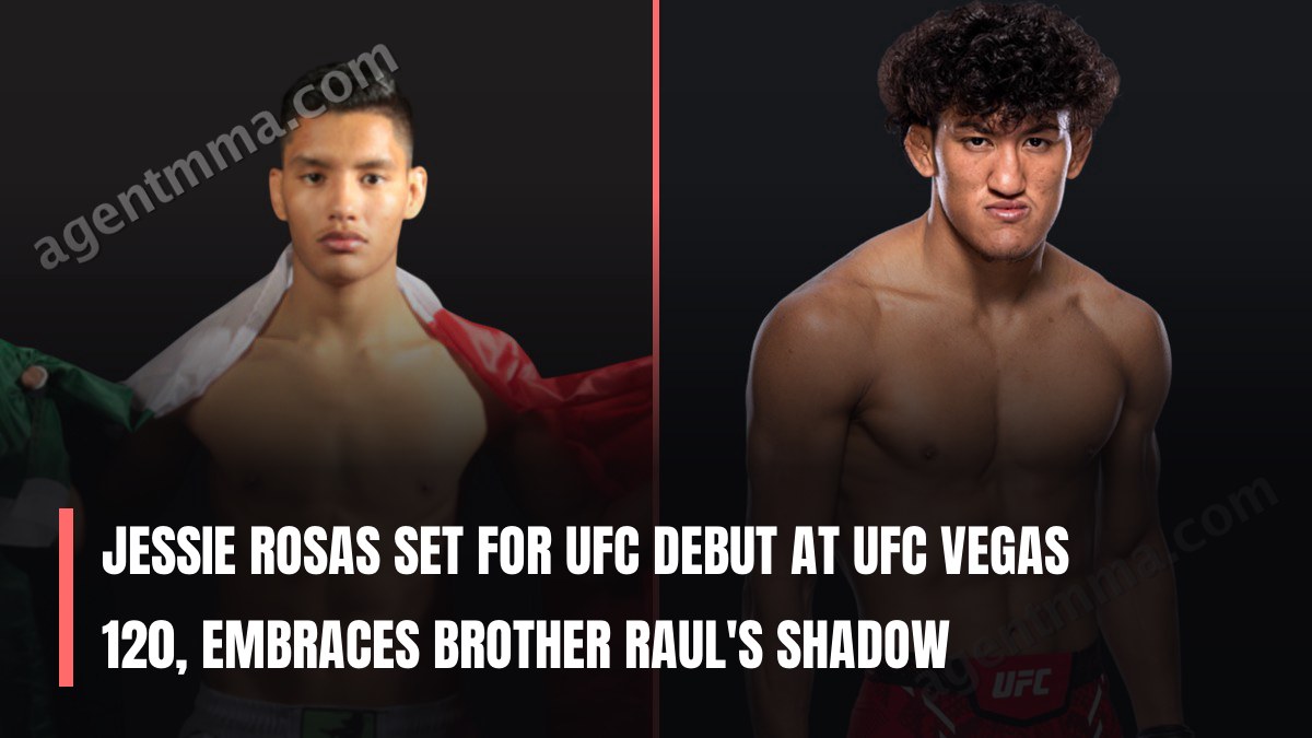 Jessie Rosas set for UFC debut at UFC Vegas 120, embraces brother Raul's shadow