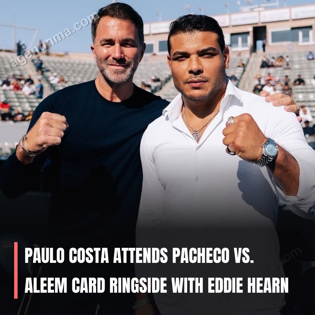 Paulo Costa attends Pacheco vs. Aleem card ringside with Eddie Hearn
