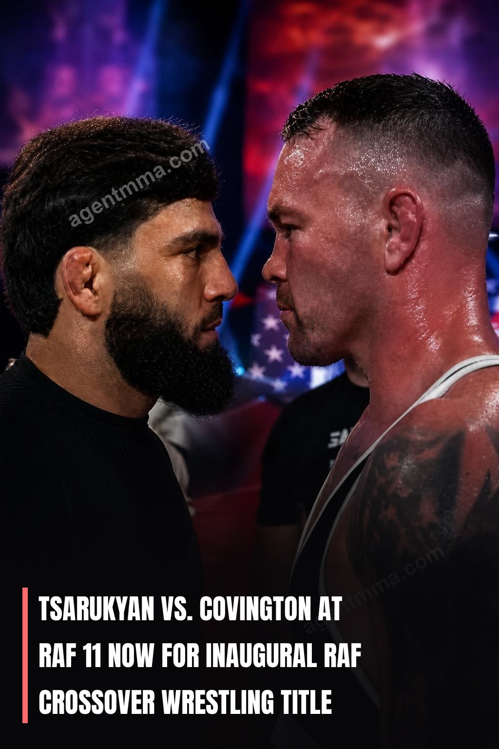 Tsarukyan vs. Covington at RAF 11 now for inaugural RAF Crossover Wrestling title