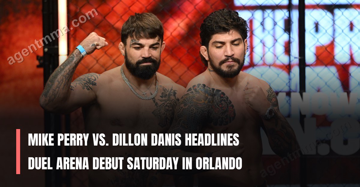 Mike Perry vs. Dillon Danis Headlines Duel Arena Debut Saturday in Orlando