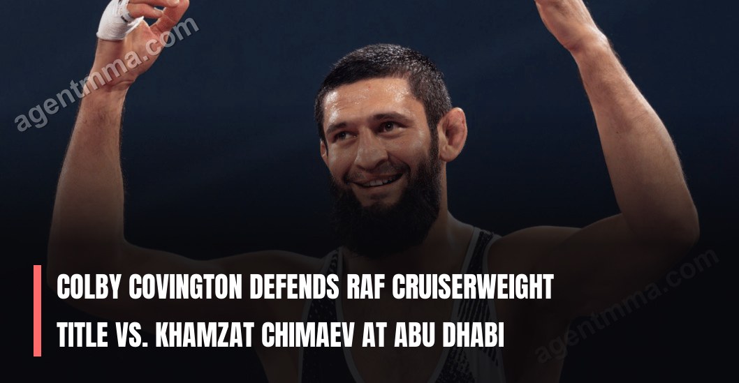 Colby Covington defends RAF cruiserweight title vs. Khamzat Chimaev at Abu Dhabi