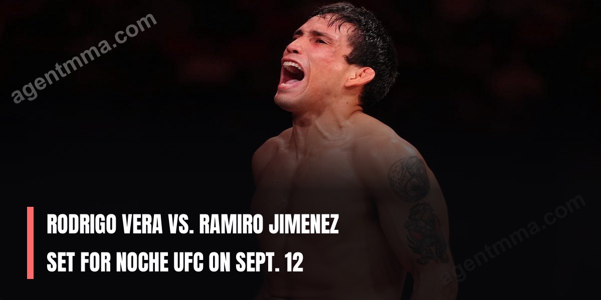Rodrigo Vera vs. Ramiro Jimenez Set for Noche UFC on Sept. 12