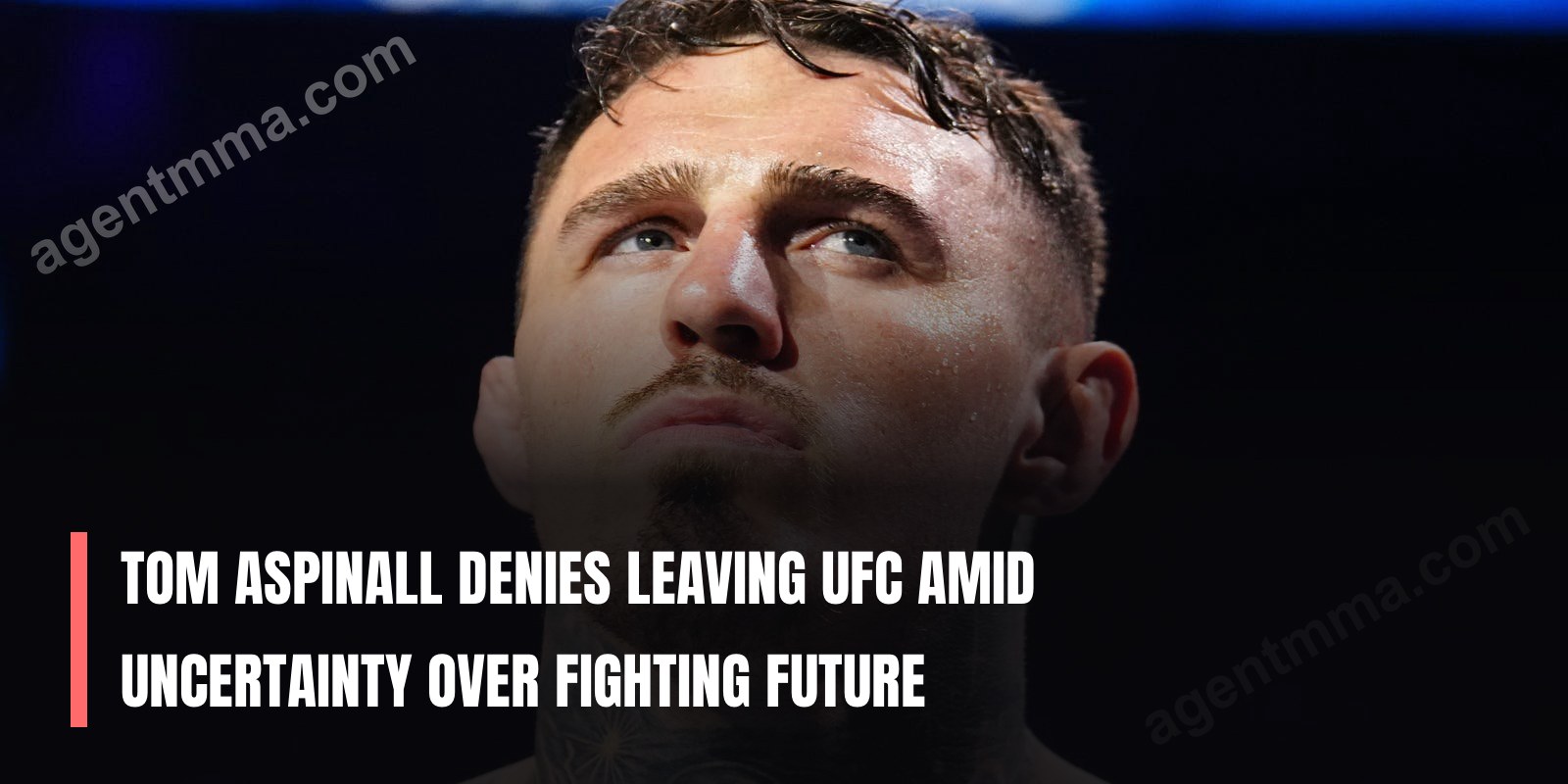 Tom Aspinall Denies Leaving UFC Amid Uncertainty Over Fighting Future