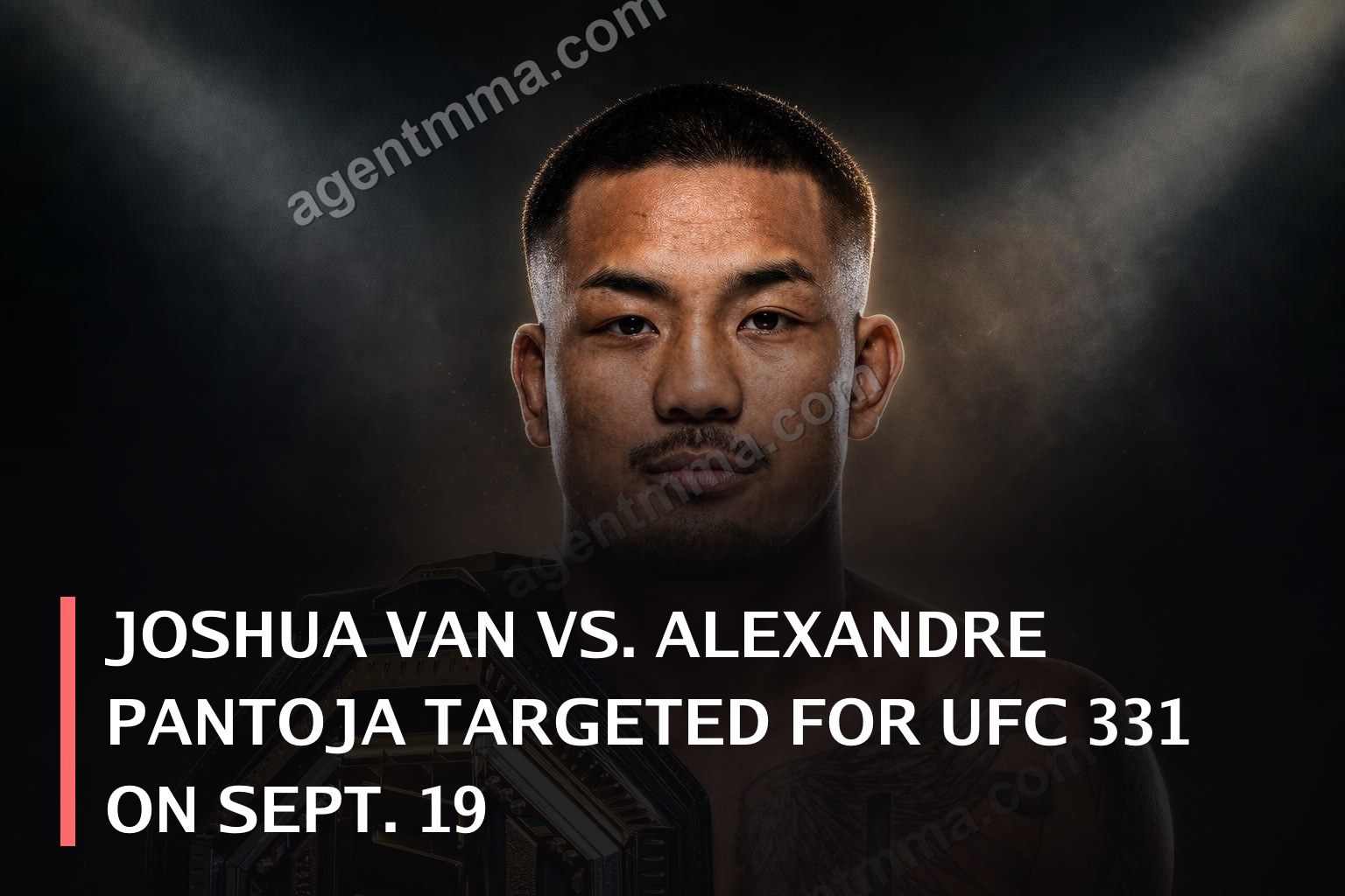 Joshua Van vs. Alexandre Pantoja dirigidos a UFC 331 el 19 de septiembre