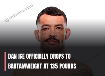 Dan Ige baja oficialmente a peso gallo en 135 libras