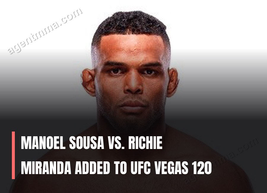 Manoel Sousa vs. Richie Miranda Added to UFC Vegas 120