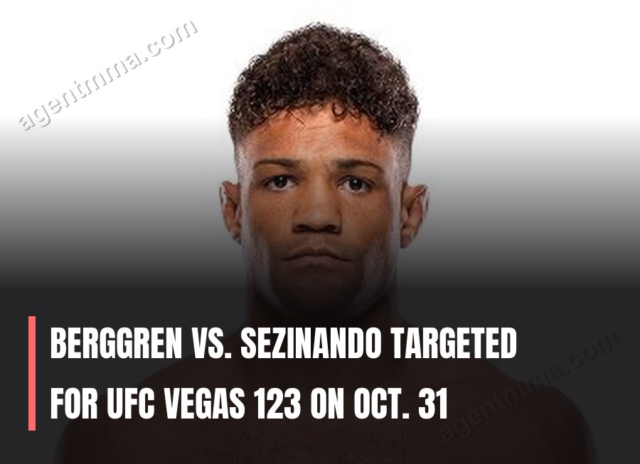 Berggren vs. Sezinando Targeted for UFC Vegas 123 on Oct. 31
