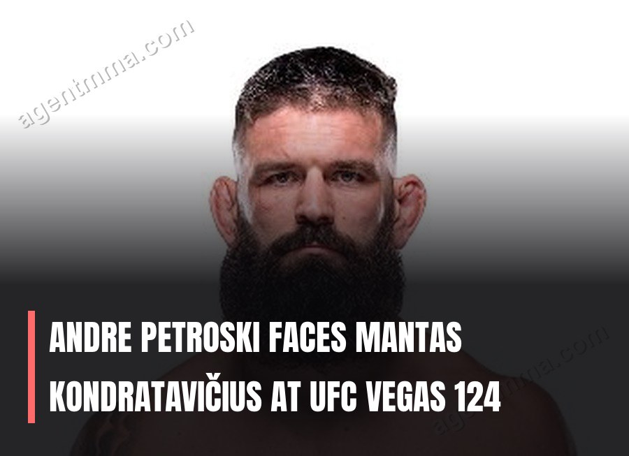 Andre Petroski Faces Mantas Kondratavičius at UFC Vegas 124