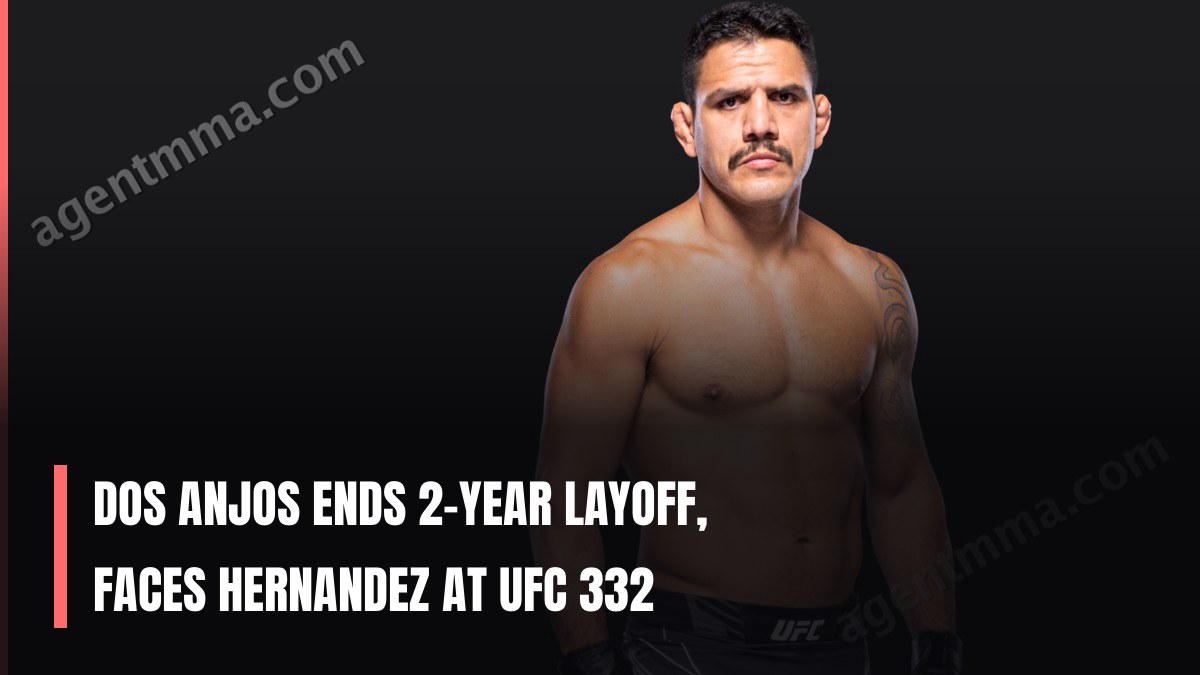 Dos Anjos Ends 2-Year Layoff, Faces Hernandez at UFC 332